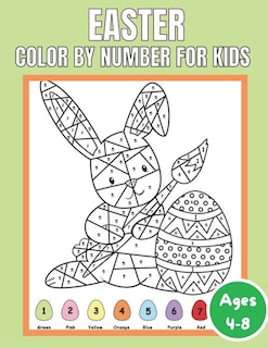 Easter Color By Number for Kids Ages 4-8: Quotations and Patterns with Cute Easter Bunnies, Easter Eggs, and Beautiful Spring Flowers for Hours of Fun, Stress Relief and Relaxation ( Activity Book For Kids)