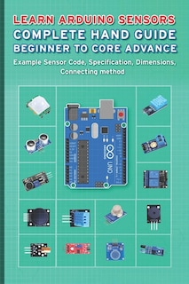 Front cover_Learn Arduino Sensors Complete Hand Guide Beginner To Core Advance