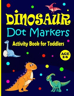 Front cover_Dinosaur Dot Markers Activity Book for Toddlers Ages 2-6