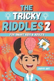 Front cover_The Tricky Riddles For Smart Kids & Adults 2