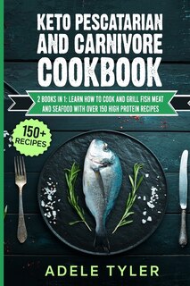 Couverture_Keto Pescatarian And Carnivore Cookbook