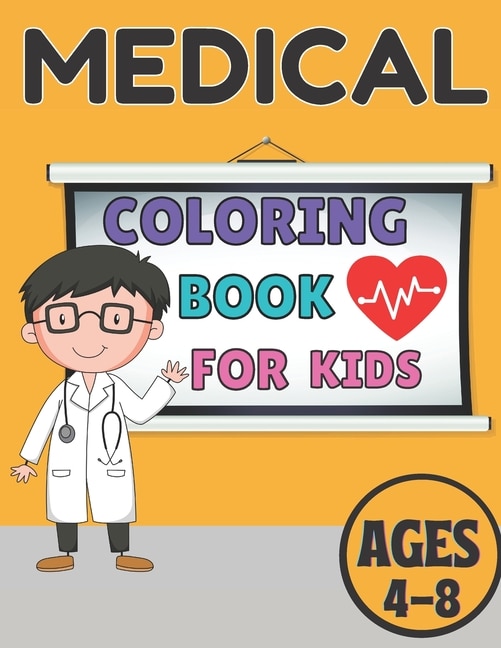 Medical coloring book for kids ages 4-8: Bautiful design coloring pages for kids teens and adult;unlimited pages for stress relieving designs