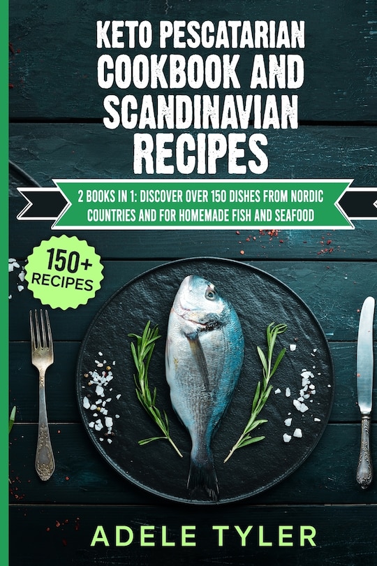 Couverture_Keto Pescatarian Cookbook And Scandinavian Recipes