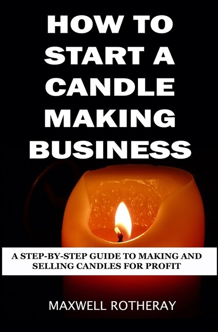 Couverture_How to Start a Candle Making Business