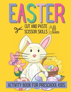 Front cover_Easter Cut and Paste Scissor Skills Activity Book For Preschool Kids