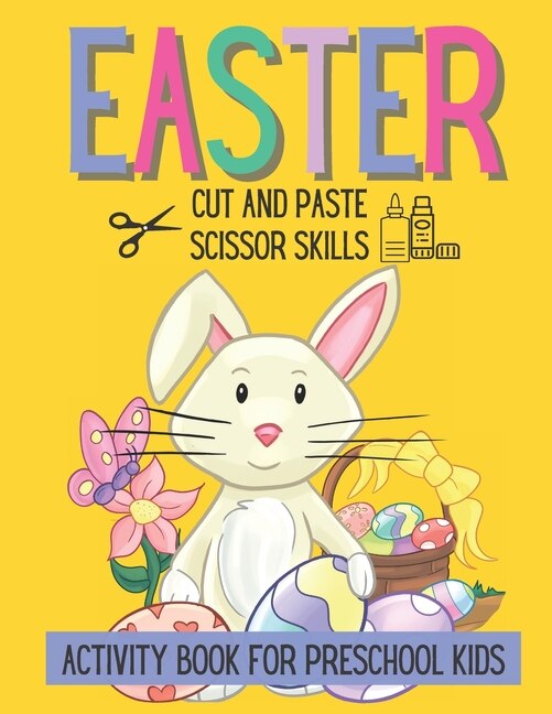 Front cover_Easter Cut and Paste Scissor Skills Activity Book For Preschool Kids