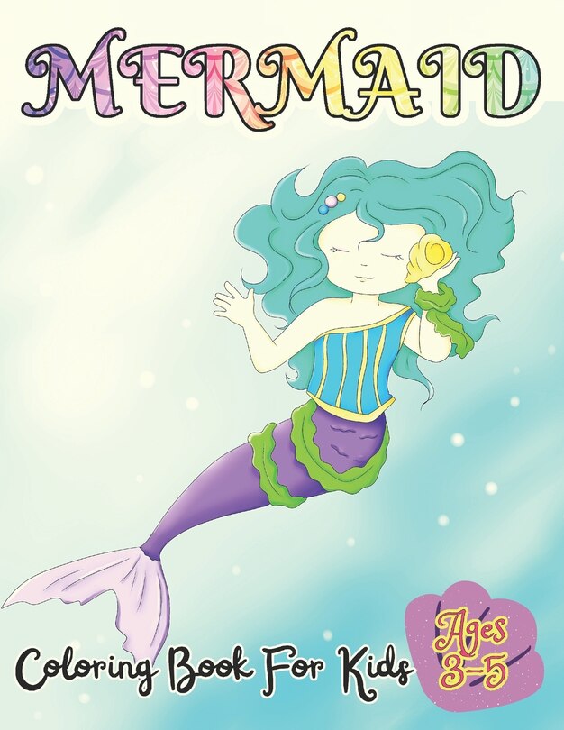 Front cover_Mermaid Coloring Book For Kids Ages 3-5