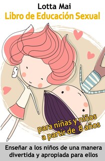 Couverture_Libro de Educación Sexual para niñas y niños a partir de 8 años