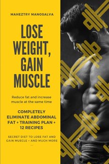 Front cover_Lose Weight, Gain Muscle