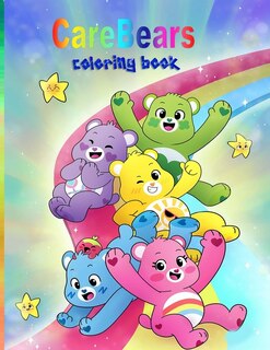 Care Bears Coloring Book: Over 30 Pages Of High Quality Care Bears Colouring Designs For Kids And Adults - New Coloring Pages
