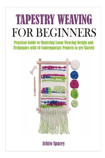 Front cover_Tapestry Weaving for Beginners