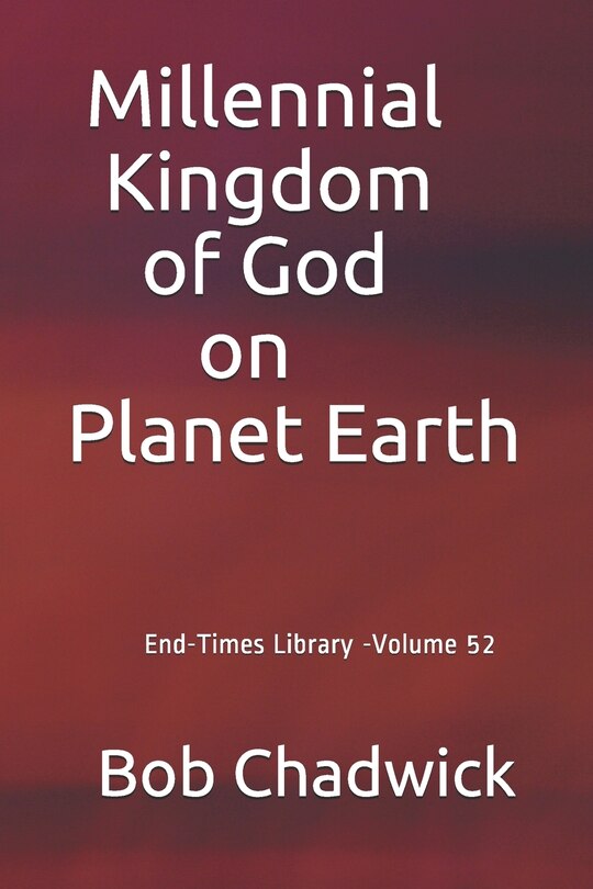 Couverture_Millennial Kingdom of God on Planet Earth