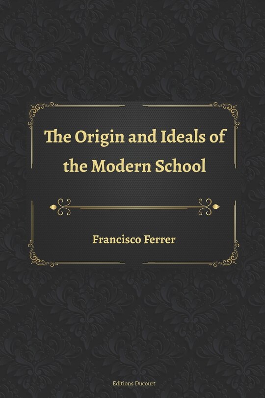 Front cover_The Origin and Ideals of the Modern School