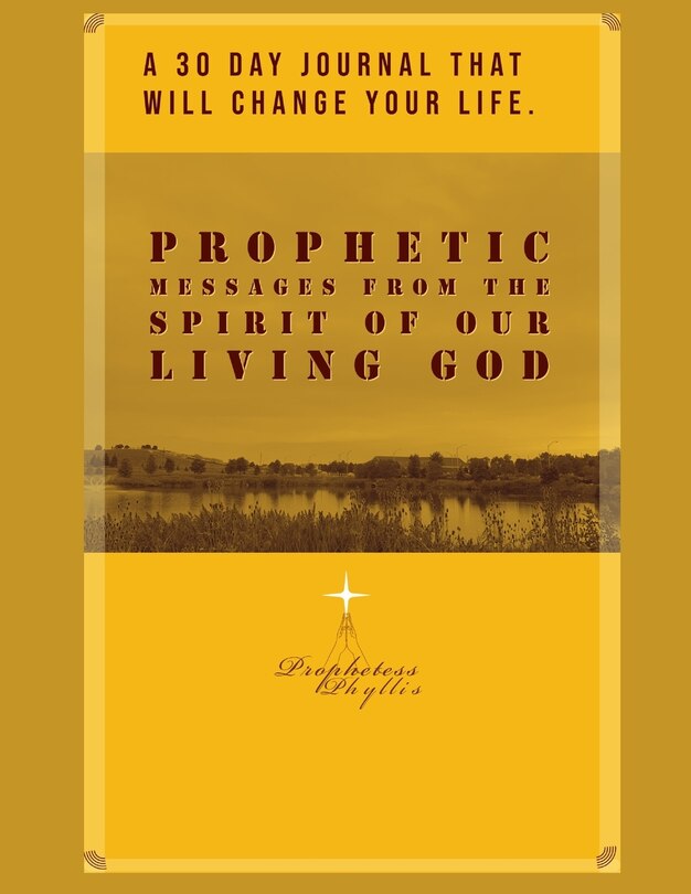 Couverture_A 30 Day Journal That Will Change Your Life. Prophetic Messages from the Spirit of Our Living God