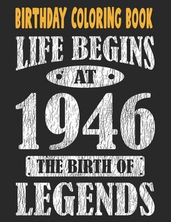 Couverture_Birthday Coloring Book For Adults Life Begins At 1946 The Birth Of Legends