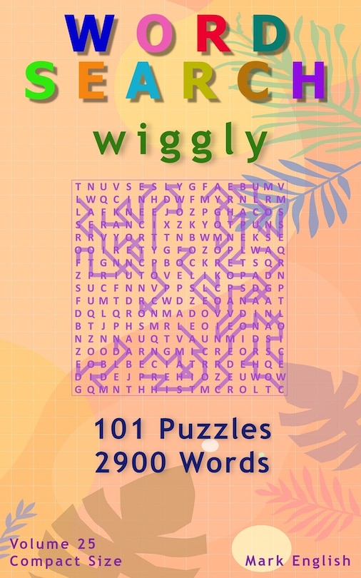 Word Search: Wiggly, 101 Puzzles, 2900 Words, Volume 25, Compact 5x8 Size