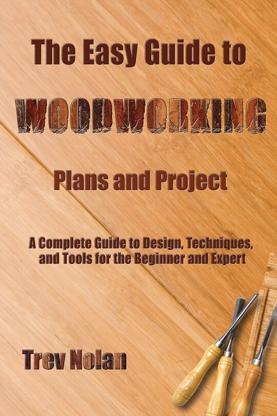 Couverture_The Easy Guide to Woodworking Plans and Projects
