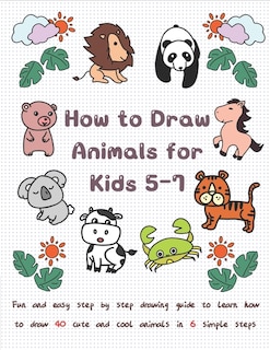Front cover_How To Draw Animals for Kids 5-7