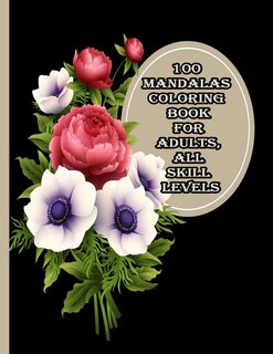 Front cover_100 Mandalas Coloring Book for Adults, all Skill Levels