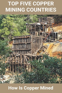 Front cover_Top Five Copper Mining Countries