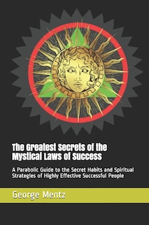 Front cover_The Greatest Secrets of the Mystical Laws of Success