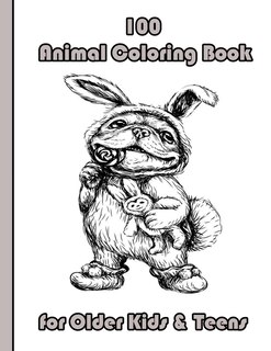 Front cover_100 Animal Coloring Book for Older Kids & Teens