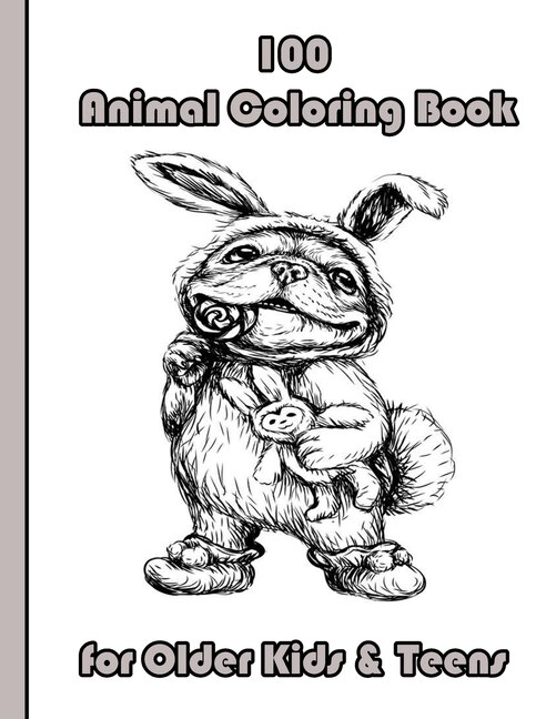Front cover_100 Animal Coloring Book for Older Kids & Teens