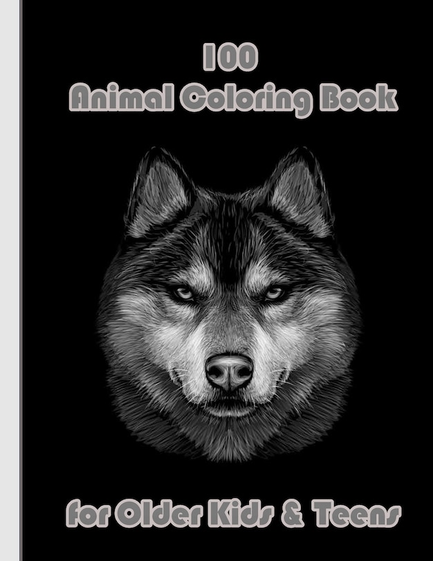 Front cover_100 Animal Coloring Book for Older Kids & Teens