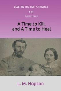 A Time to Kill, and a Time to Heal