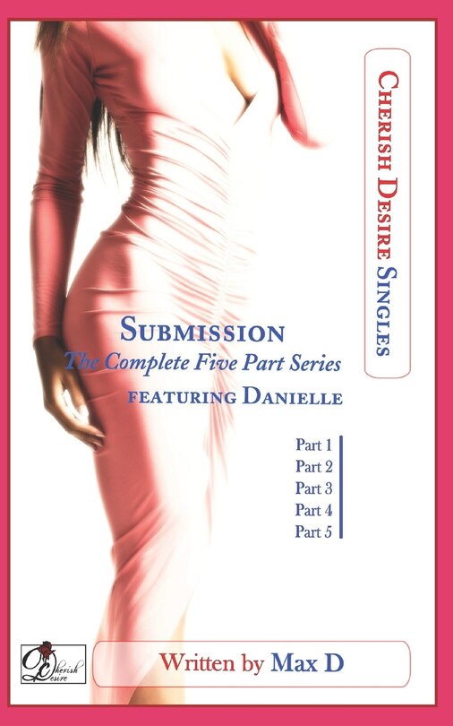 Couverture_Submission (The Complete Five Part Series) featuring Danielle