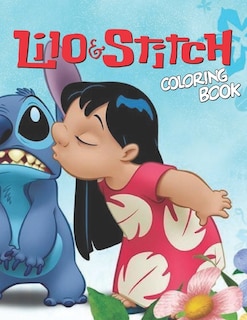 Lilo & Stitch Coloring Book: Great Coloring Book For Kids And Adults