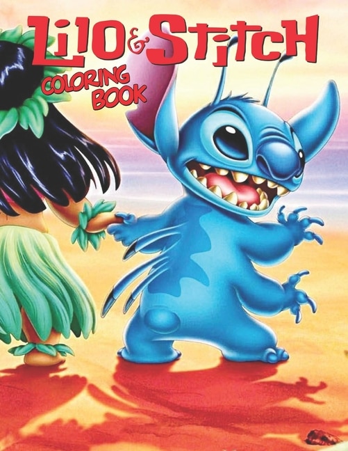 Lilo & Stitch Coloring Book: Great Coloring Book For Kids And Adults - Lilo & Stitch Coloring Book With High Quality Images
