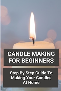 Front cover_Candle Making For Beginners