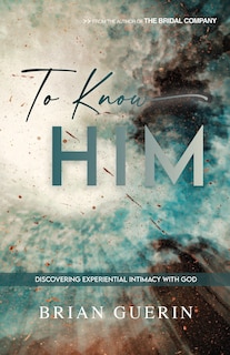 Front cover_To Know Him