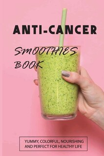 Front cover_Anti-Cancer Smoothies Book