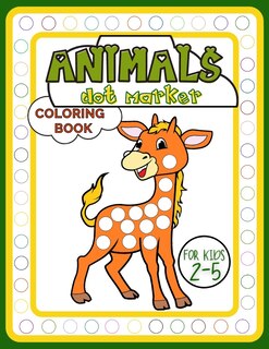 Couverture_Animals Dot Marker Coloring Book for Kids 2-5