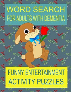 Word Search for Adults with Dementia: Funny Entertainment Activity Puzzles