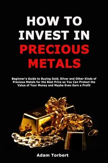 Front cover_How to Invest in Precious Metals