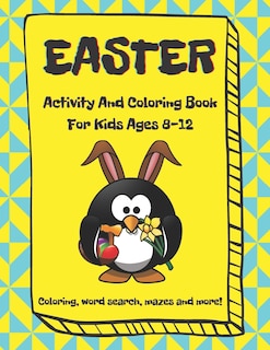 Easter Activity and Coloring Book, For Kids Ages 8-12, Coloring, Word Search, Mazes and More: Easter Workbook