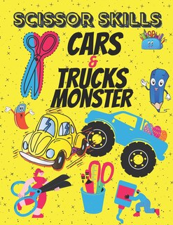 Cars & Monster Trucks Scissor Skills: Cutting and Pasting Workbook for Kids and Toddlers (Color, Cut, Paste Your Favorite Vehicle)
