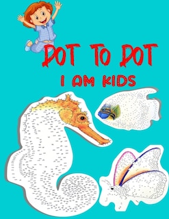 Front cover_Dot To Dot I Am Kids