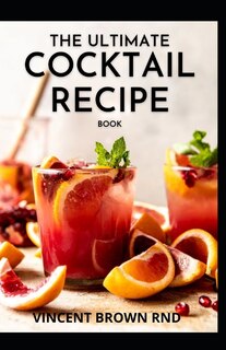 Couverture_The Ultimate Cocktail Recipe Book
