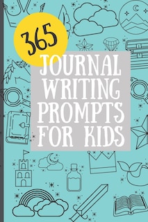 Front cover_365 Journal Writing Prompts for Kids