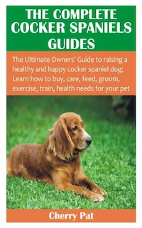 Front cover_The Complete Cocker Spaniels Guides
