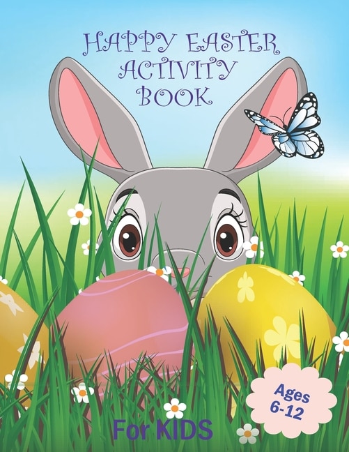 Happy Easter Activity Book for Kids Ages 6-12: For Boys Coloring Pages Mazes Worbook Game Gifts Ideas