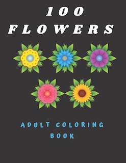 Couverture_100 Flowers Adult Coloring Book