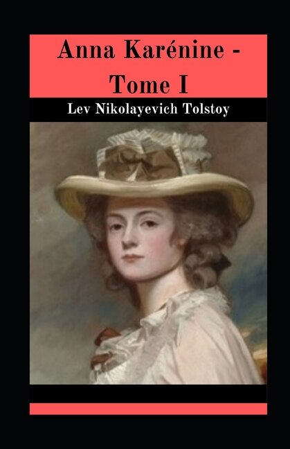 Front cover_Anna Karénine - Tome I Illustrée