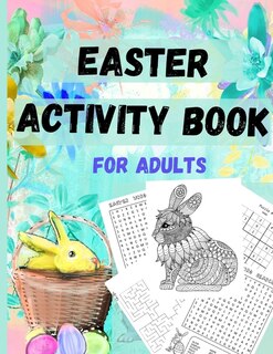 Easter Activity Book for everyone older kids, teens, and adults: Great Easter Gift for Relaxation and Stress Relief - Fun and Challenging Activity Book that includes Mazes, Sudoku, Word Search, Coloring Pages of Egg Mandala, Bunny, and more