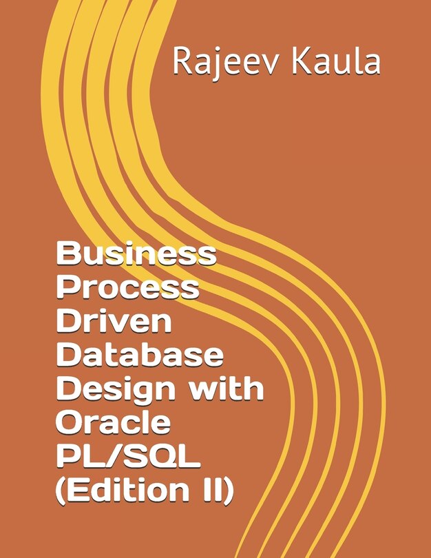 Front cover_Business Process Driven Database Design with Oracle PL/SQL (Edition II)