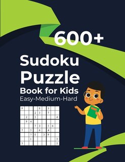 Couverture_600+ Sudoku Puzzle Book for Kids Easy-Medium-Hard
